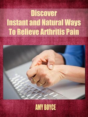 cover image of Discover Instant and Natural Ways to Relieve Arthritis Pain